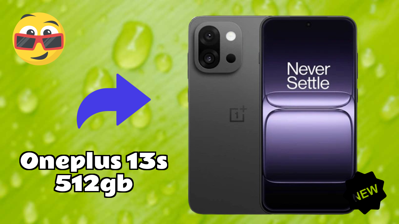 OnePlus 13s 512GB Price: ₹55,999 - Complete Review