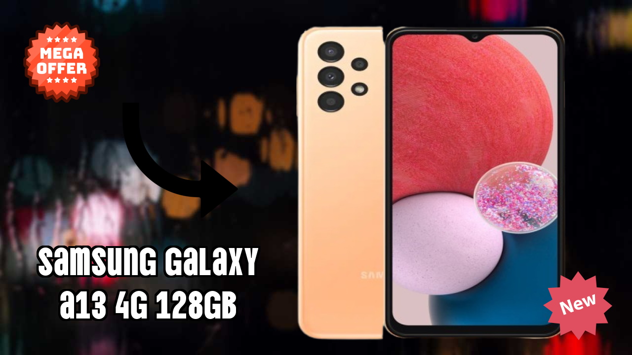 Samsung Galaxy A13 4G 128GB at ₹15,999 - Best Features Explained