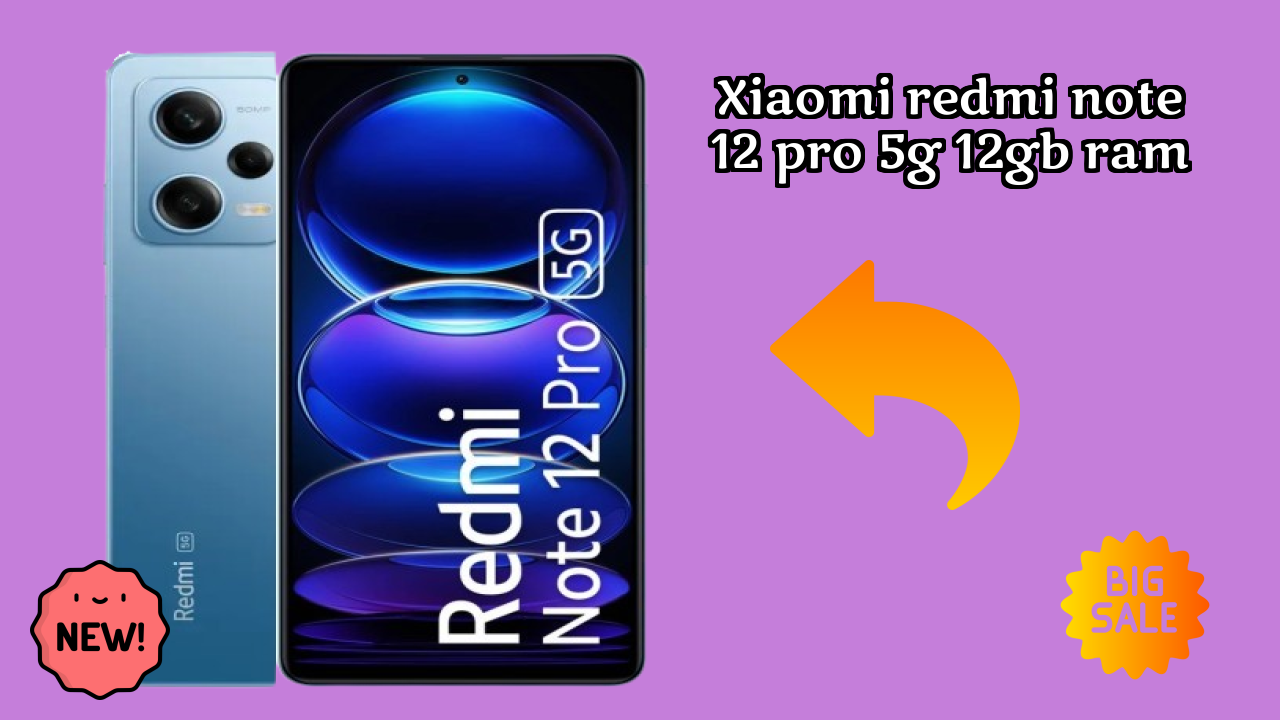 Xiaomi Redmi Note 12 Pro 5G 12GB RAM Display Analysis: 6.67 Inches (16.94 Cm) Quality