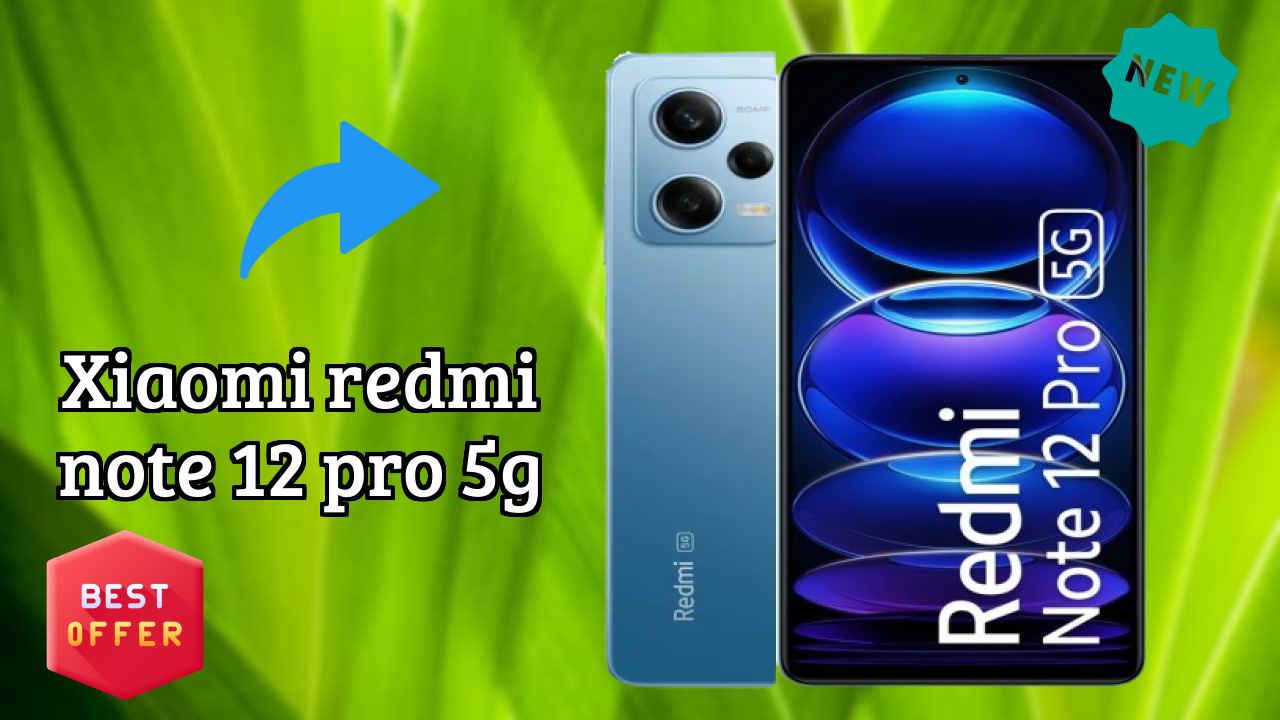 Xiaomi Redmi Note 12 Pro 5G at ₹15,999 - Best Features Highlighted